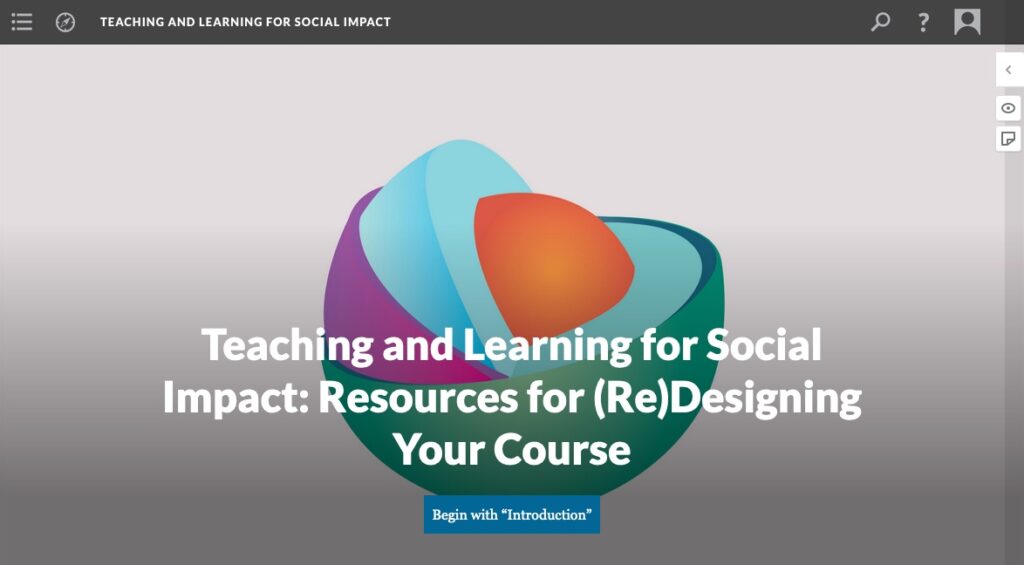 Screenshot of homepage for the course "Teaching and Learning for Social Impact: Resources for (Re)Designing Your Course." Selecting the image takes you to the website for this course. 