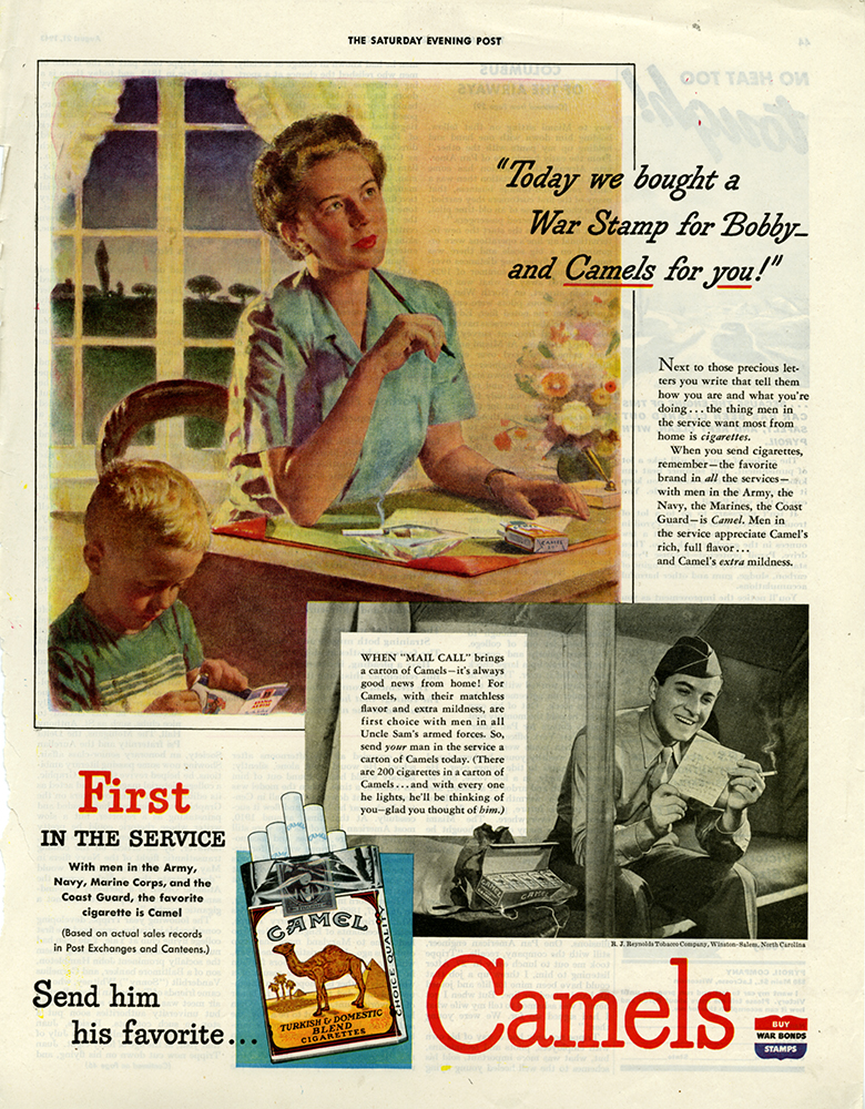 Full-page, full-color ad for Camels Cigarettes. Ad features a mother and child at home writing a letter in one frame with the father reading it on the warfront in another. Text (presumedly the letter) reads "Today we bought a War Stam for Bobby - and Camels for you!" Additional text reads: First in the service. Send him his favorite... Camels.