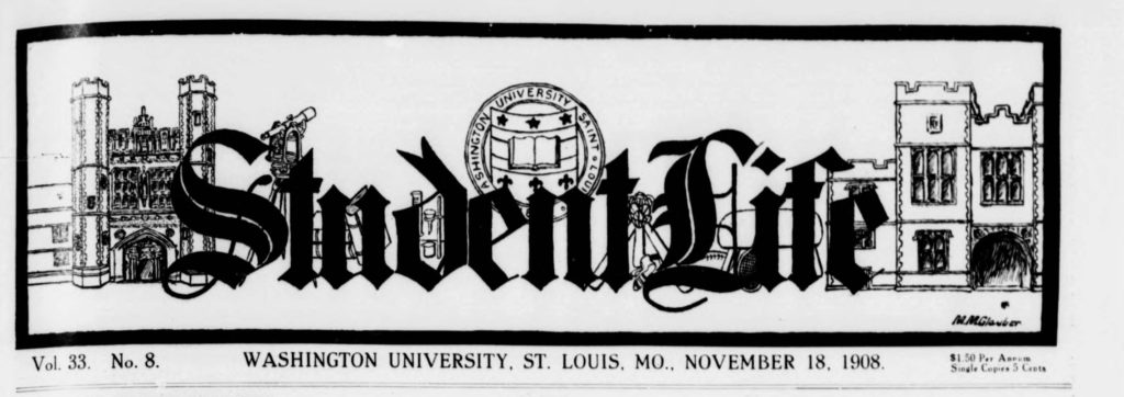 The title heading of the Washington University "Student Life" paper. This heading is from the 18 November 1908 (Vol. 33, No. 8) issue. 