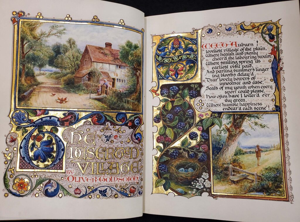 The interior spread is lush with color, gold leaf, and artwork. The top half of the left page has a small cottage on a tree-lined country lane where two figures are feeding chickens; the bottom half of the page features gilded lettering of the book title (The Deserted Village) surrounded by decorative flowers and vines. The bottom half of the right page has a figure with a bindle walking down a dirt lane with a closeup depicting of a birds nest with four eggs (three within, one on the grass nearby) amidst a blackberry bush; the top half of the page has a gilded, historiated initial S to begin the text of the book, the first line of which is "Sweet Auburn!"