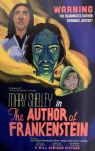 A movie-poster art piece drawn for the challenge. The poster reads "Mary Shelly in 'The Author of Frankenstein.' Warning: The reanimated author demands justice!" 