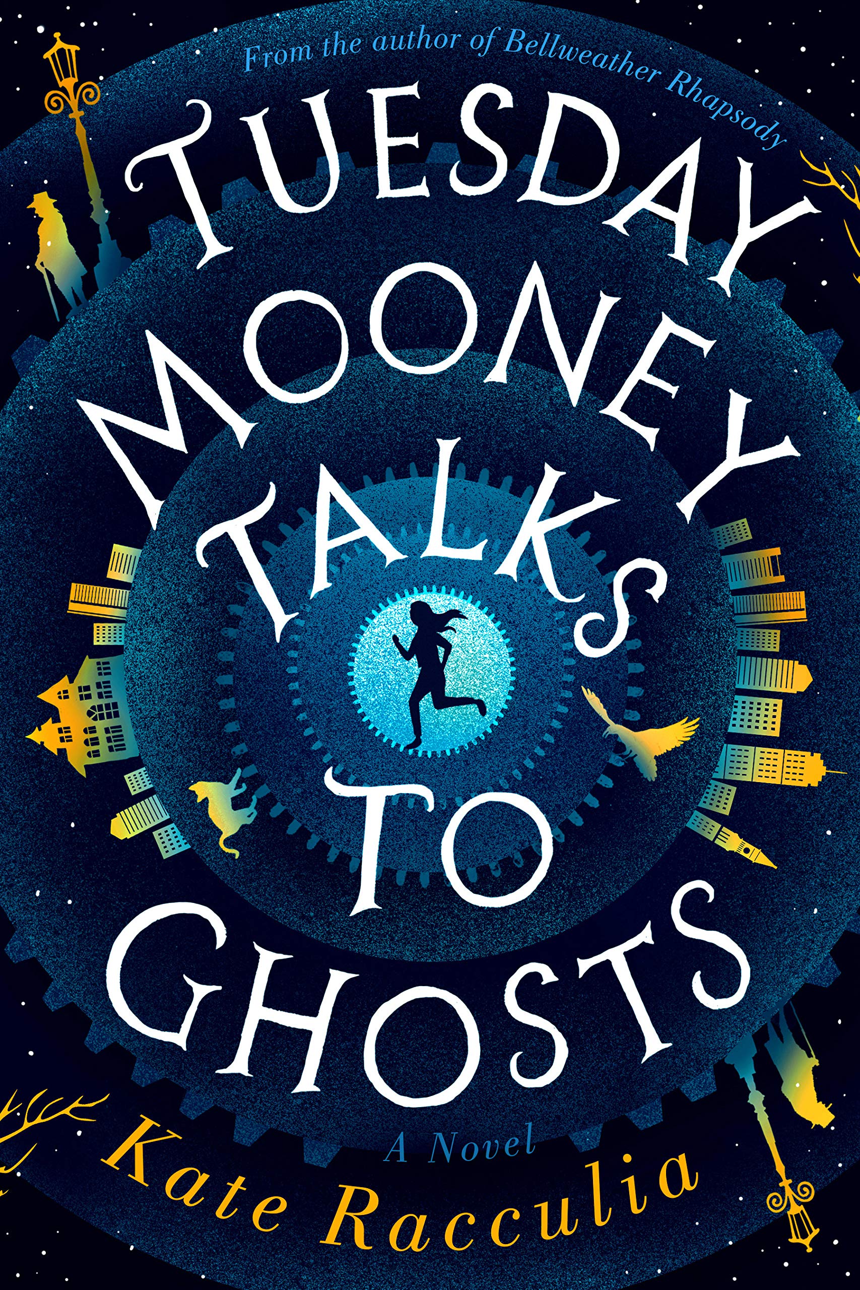 Book cover of Tuesday Mooney Talks to Ghosts by Kate Racculia.