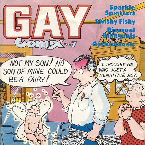 Image card for the Queer Comics of the Underground exhibition. The image is of a Gay Comix no. 7 comic cover featuring a male fairy with wings sitting in front of an angry father who exclaims "Not my son! No son of mine could be a fairy!" while a worried mother's thought bubble laments "I thought he was just a sensitive boy."