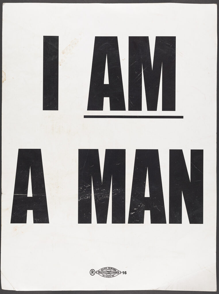 An all-caps typed poster reading "I AM A MAN" with am underlined.