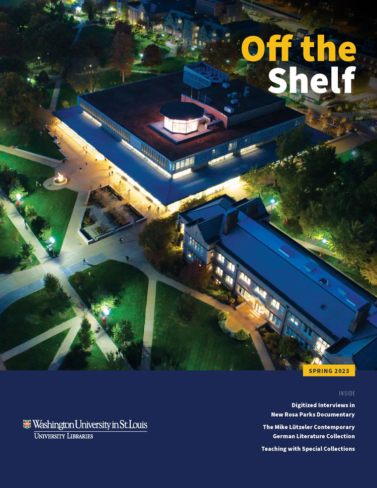 The cover page for Off the Shelf's Spring 2023 issue. Highlighted segments inside include Digitized Interviews in New Rosa Parks Documentary, the Mike Lützeler Contemporary German Literature Collection, and Teaching with Special Collections, amongst other topics.