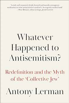 Whatever Happened to Antisemitism