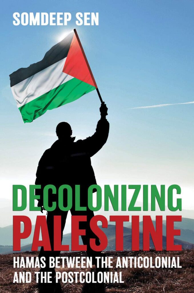 Decolonizing Palestine: Hamas Between the Anticolonial and the Postcolonial