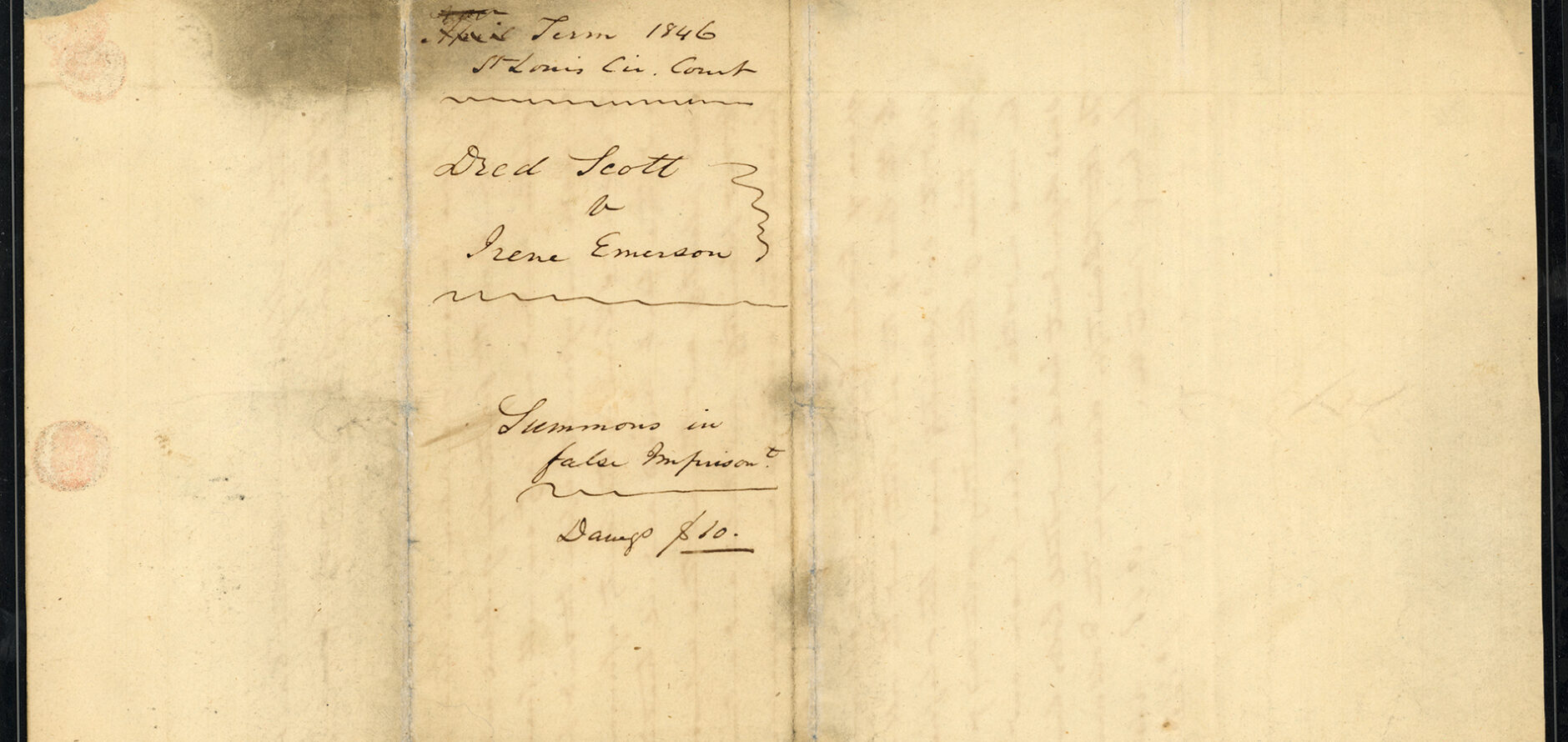 A summons in false imprisonment from the St. Louis Circuit Court circa 1846, Dred Scott VS Irene Emerson.